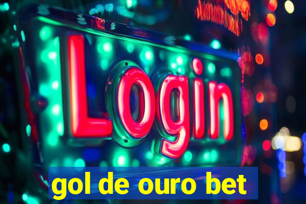 gol de ouro bet